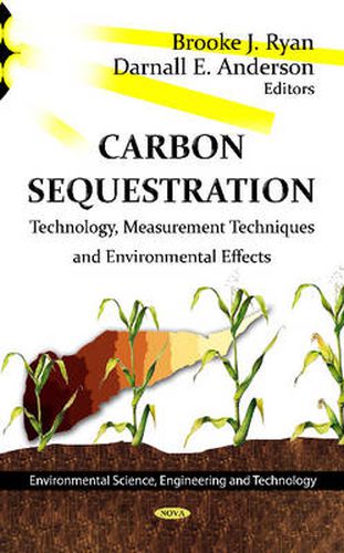 Carbon Sequestration: Technology, Measurement Techniques & Environmental Effects