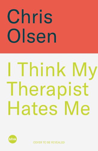 Cover image for I Think My Therapist Hates Me