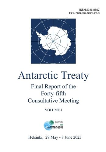 Cover image for Final Report of the Forty-fifth Antarctic Treaty Consultative Meeting. Volume I