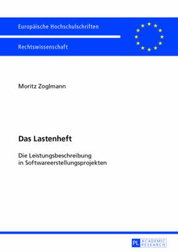 Cover image for Das Lastenheft: Die Leistungsbeschreibung in Softwareerstellungsprojekten