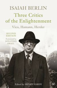 Cover image for Three Critics of the Enlightenment: Vico, Hamann, Herder
