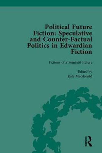 Cover image for Political Future Fiction: Speculative and Counter-Factual Politics in Edwardian Fiction