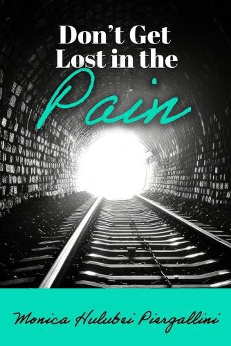 Cover image for Don't Get Lost in the Pain