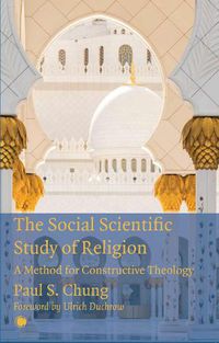 Cover image for The Social Scientific Study of Religion: A Method for Constructive Theology