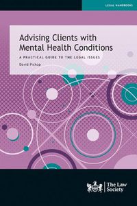 Cover image for Advising Clients with Mental Health Conditions: A practical guide to the legal issues