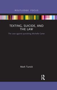 Cover image for Texting, Suicide, and The Law: The case against punishing Michelle Carter