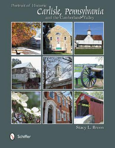 Cover image for Portrait of Historic Carlisle, Pennsylvania,  and Cumberland Valley