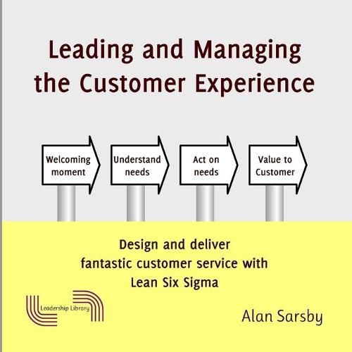 Cover image for Leading and Managing the Customer's Experience: Design and deliver fantastic customer service with Lean