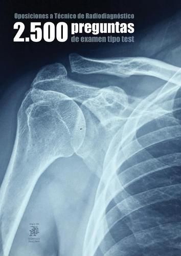 Cover image for Oposiciones a Tecnico de Radiodiagnostico: 2.500 preguntas de examen tipo test