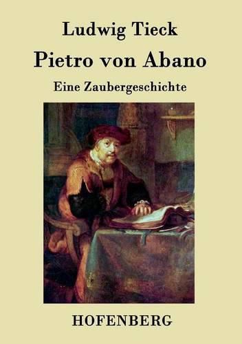 Cover image for Pietro von Abano: Eine Zaubergeschichte
