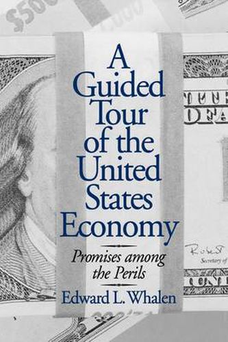 Cover image for A Guided Tour of the United States Economy: Promises among the Perils