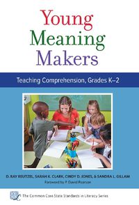 Cover image for Young Meaning Makers: Teaching Comprehension, Grades K-2