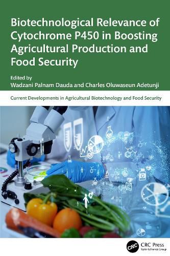 Cover image for Biotechnological Relevance of Cytochrome P450 in Boosting Agricultural Production and Food Security
