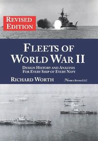 Cover image for Fleets of World War II (revised edition): Design History and Analysis for Every Ship of Every Navy