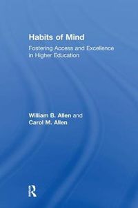 Cover image for Habits of Mind: Fostering Access and Excellence in Higher Education