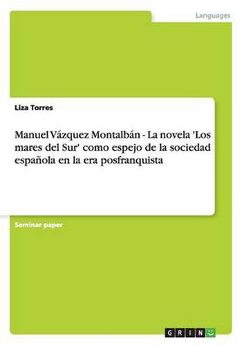 Cover image for Manuel Vazquez Montalban - La novela 'Los mares del Sur' como espejo de la sociedad espanola en la era posfranquista