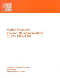 Cover image for Marine Structures Research Recommendations: Recommendations for the Interagency Ship Structure Committee's FYs 1998-1999 Research Program