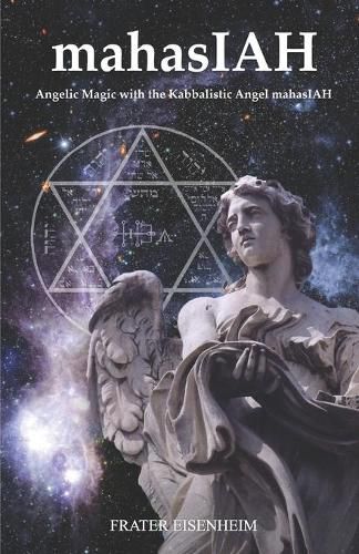 Cover image for mahasIAH: Angelic Magic with the Kabbalistic Angel mahasIAH