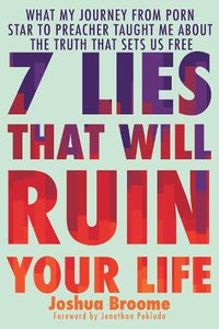 Cover image for 7 Lies That Will Ruin Your Life