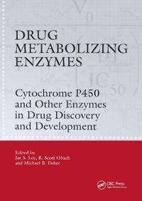 Cover image for Drug Metabolizing Enzymes: Cytochrome P450 and Other Enzymes in Drug Discovery and Development