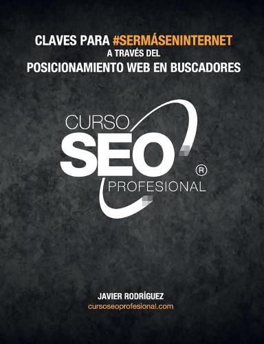 Cover image for Curso Seo Profesional@: Claves para #SerMasEnInternet a traves del posicionamiento en buscadores