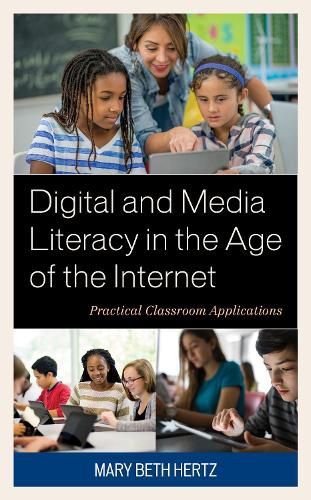 Cover image for Digital and Media Literacy in the Age of the Internet: Practical Classroom Applications