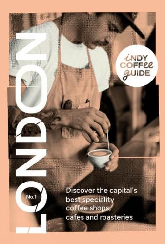 Cover image for Indy Coffee Guide: London No 1