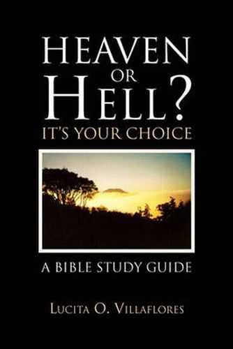 Cover image for Heaven or Hell? It's Your Choice