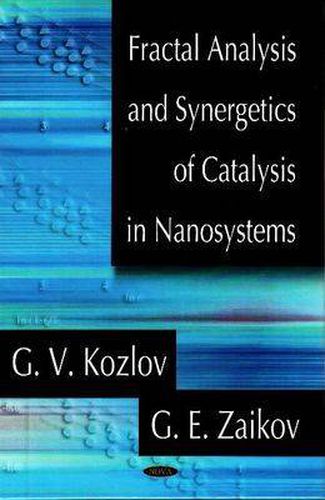 Cover image for Fractal Analysis & Synergetics of Catalysis in Nanosystems