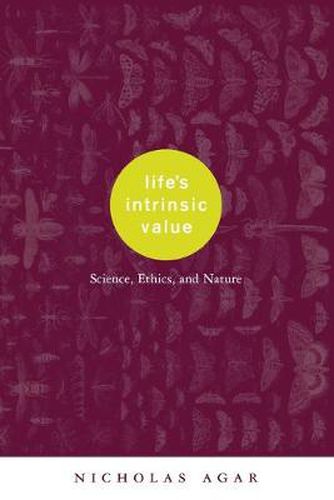 Cover image for Life's Intrinsic Value: Science, Ethics and Nature