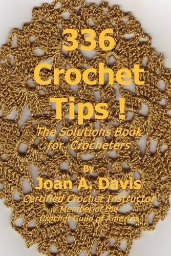 Cover image for 336 Crochet Tips ! The Solutions Book for Crocheters