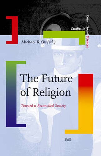 Cover image for The Future of Religion: Toward a Reconciled Society