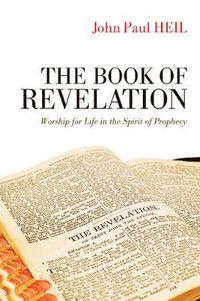 Cover image for The Book of Revelation: Worship for Life in the Spirit of Prophecy