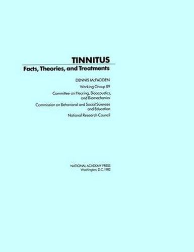 Tinnitus: Facts, Theories, and Treatments