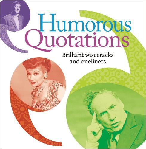 Cover image for Humorous Quotations: Brilliant Wisecracks and Oneliners
