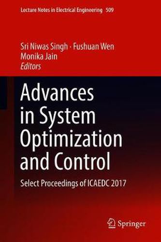 Cover image for Advances in System Optimization and Control: Select Proceedings of ICAEDC 2017