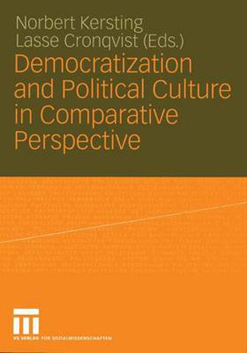 Democratization and Political Culture in Comparative Perspective: Festschrift for Dirk Berg-schlosser