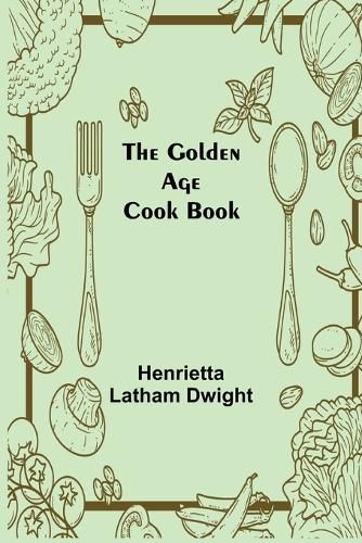 Cover image for The Golden Age Cook Book