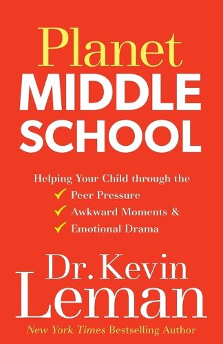 Cover image for Planet Middle School - Helping Your Child through the Peer Pressure, Awkward Moments & Emotional Drama