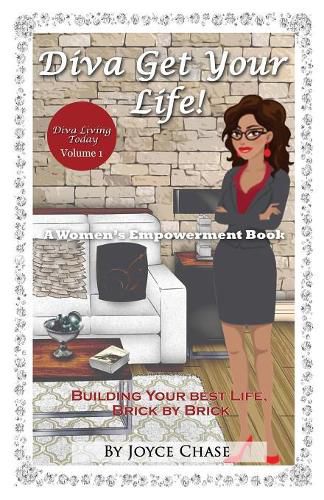 Cover image for Diva Get Your Life!: A Woman's Empowerment Book