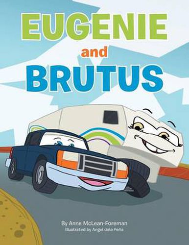 Cover image for Eugenie and Brutus: A Journey of a Truck & a Trailer