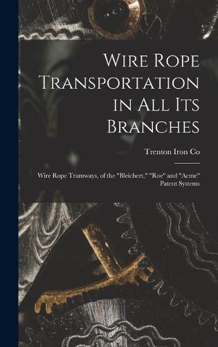 Cover image for Wire Rope Transportation in All Its Branches