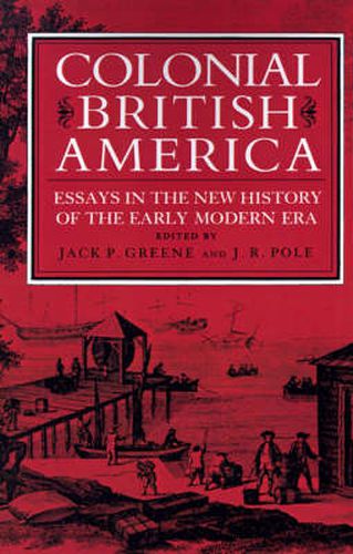 Cover image for Colonial British America: Essays in the New History of the Early Modern Era