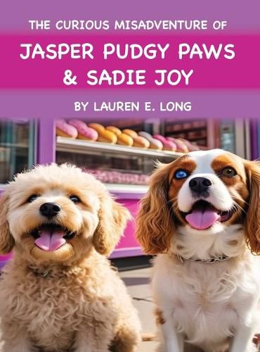 Cover image for The Curious Misadventure of Jasper Pudgy Paws and Sadie Joy