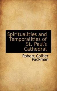 Cover image for Spiritualities and Temporalities of St. Paul's Cathedral