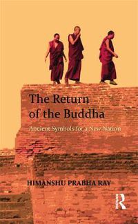 Cover image for The Return of the Buddha: Ancient Symbols for a New Nation