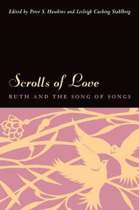 Cover image for Scrolls of Love: Ruth and the Song of Songs