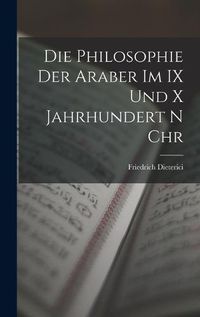 Cover image for Die Philosophie der Araber im IX und x Jahrhundert n Chr