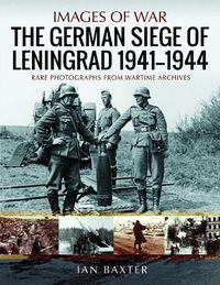 Cover image for The German Siege of Leningrad, 1941 1944