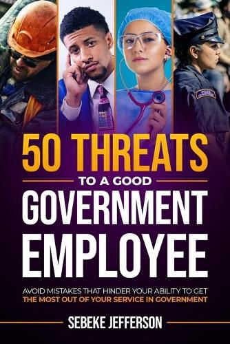 Cover image for 50 Threats to a Good Government Employee